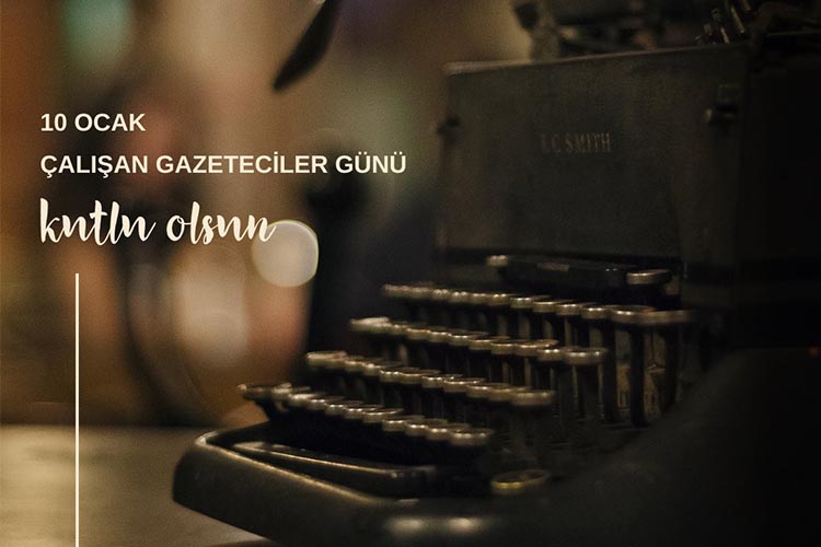 10 Ocak Çalişan Gazeteci̇ler Günü Kutlu Olsun