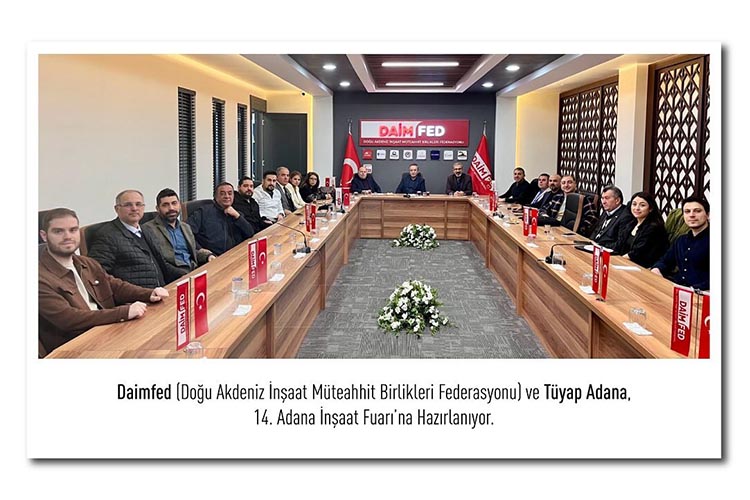 Dai̇mfed (Doğu Akdeni̇z İnşaat Müteahhi̇t Bi̇rli̇kleri̇ Federasyonu) Ve Tüyap Adana, 14. Adana İnşaat Fuari’na Hazirlaniyor.